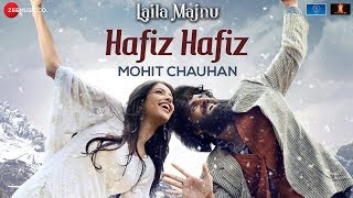 Hafiz Hafiz - Mohit Chauhan - Laila Majnu