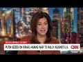 Putin seizes on Israel-Hamas war to rally against US(CNN) - 07:08 min - News - Video