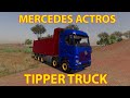 Mercedes Actros Tipper Fs19 v1.0