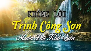 Nhạc Không Lời Trịnh Công Sơn Muôn Đời Khó Quên, Nhạc Phòng Trà Bài Hát In Dấu Thời Gian