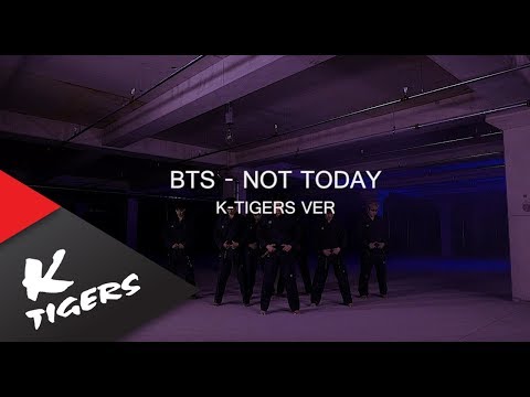 BTS방탄소년단 - NOT TODAY K-Tigers Taekwondo ver.태권도버전