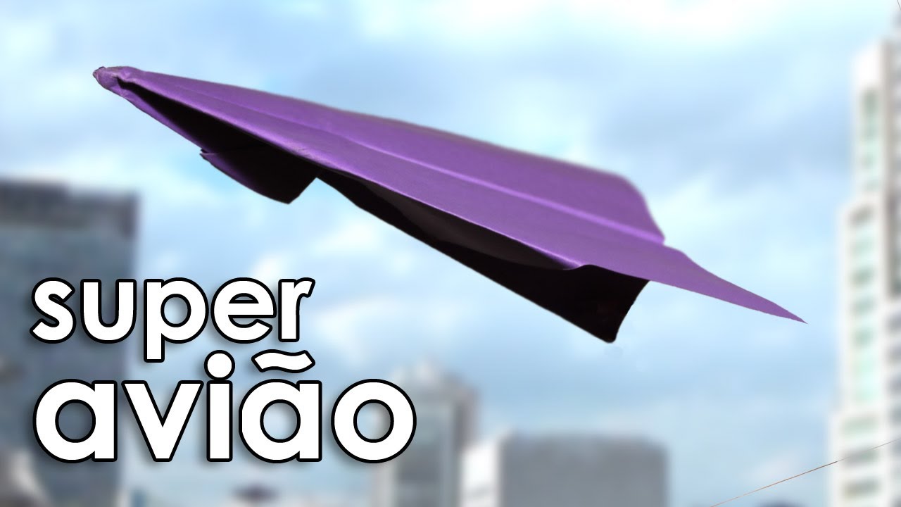 Como fazer o super avião de papel (dobradura / origami) YouTube