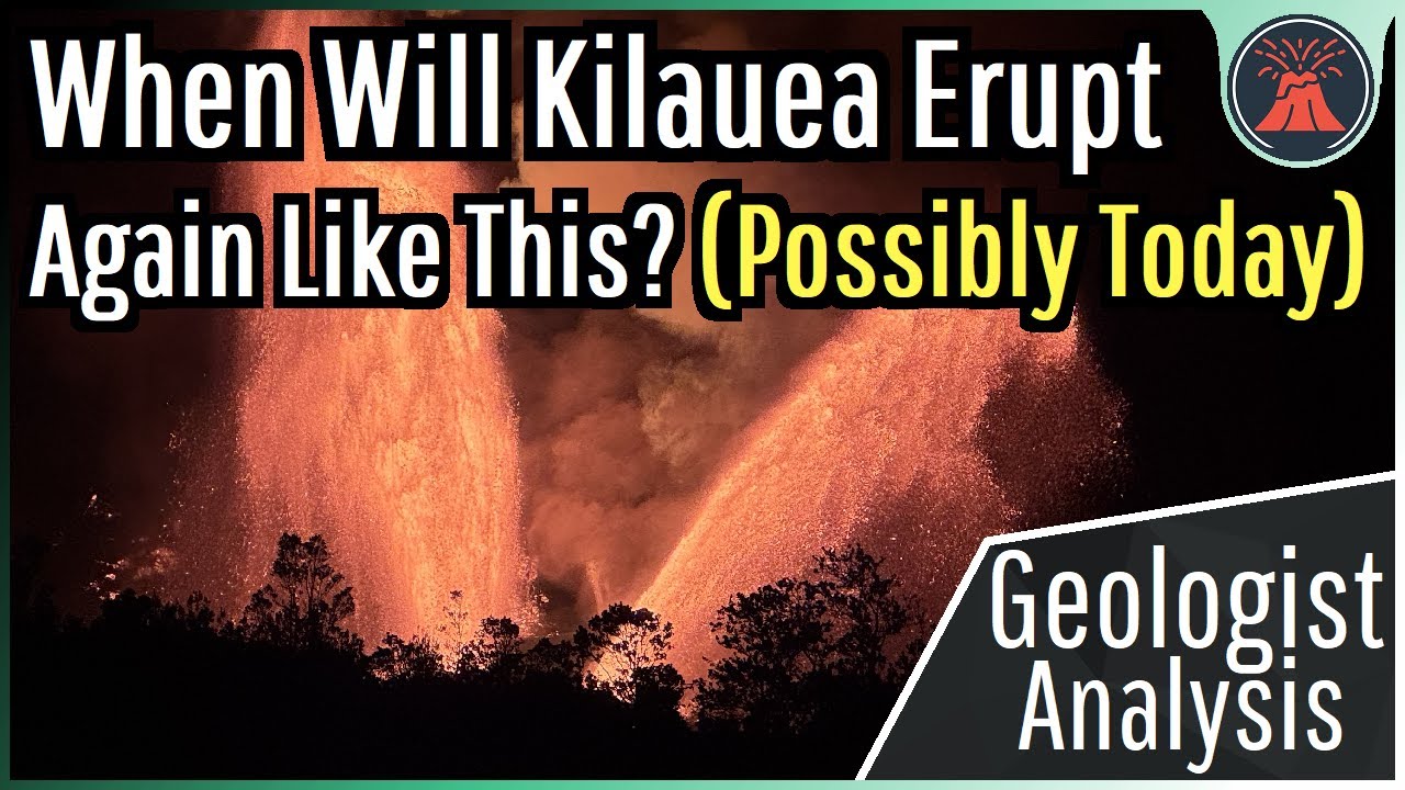 Kilauea Volcano Update; When Will its Next Eruption Happen?