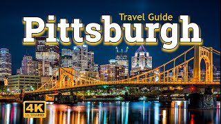 Pittsburgh Travel Guide - City of Bridges