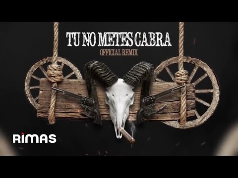 Tu No Metes Cabra Remix - Bad Bunny, Daddy Yankee, Anuel & Cosculluela