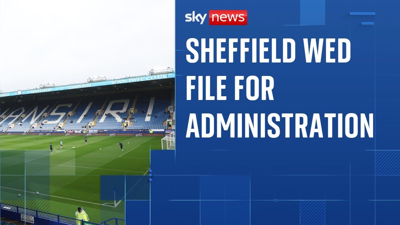 Sheffield Wednesday files for administration