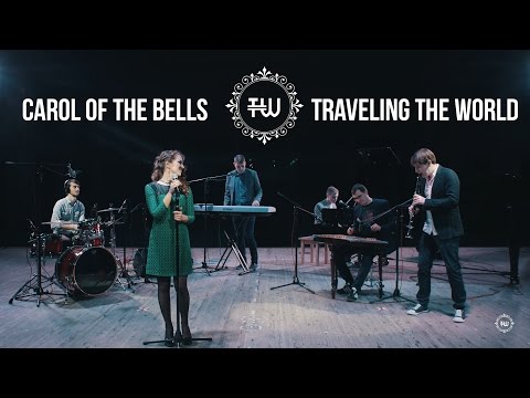 Traveling The World - Carol of the Bells (NEW)