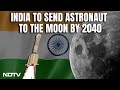 Gaganyaan | Top Space Official : Indian Astronauts In India-Made Rocket...