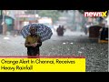Orange Alert In Chennai | Chennai Recieves Heavy Rainfall | NewsX
