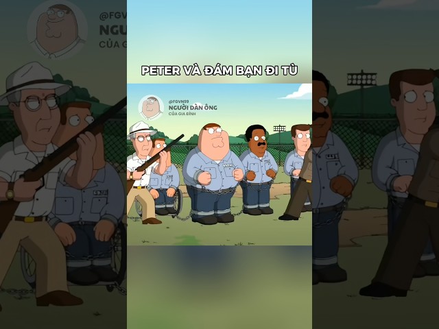 Đi tù cả đám - Family Guy lồng tiếng #familyguy #longtieng #fgvn99 #funny #memes