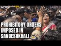 Sandeshkhali Violence | Protesters In Sandeshkhali To Bengal Cops: Where Were You Earlier?
