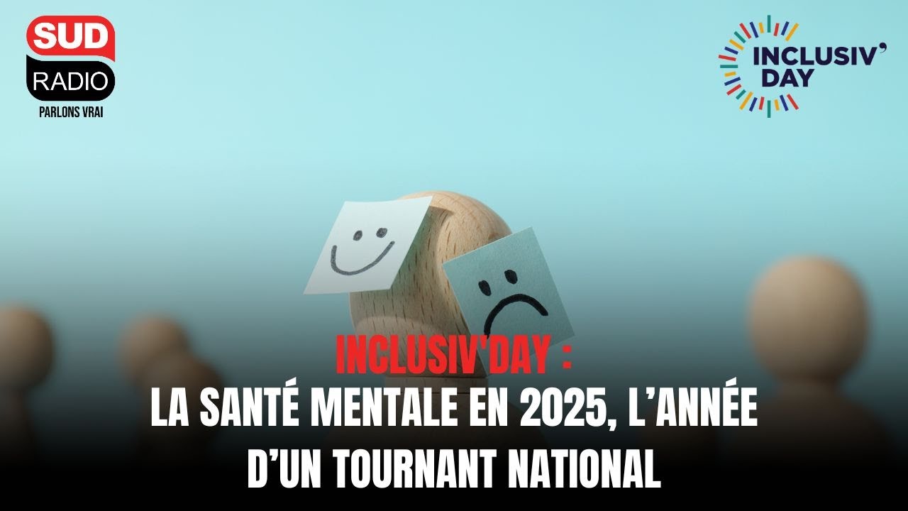 Inclusiv'Day : la santé mentale en 2025, l’année d’un tournant national