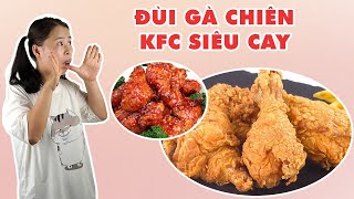 Đùi Gà Chiên KFC Siêu Cay | HÀ COOKING