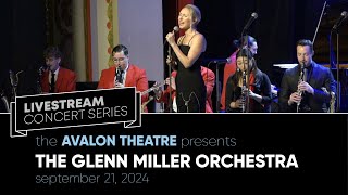 The Glenn Miller Orchestra LIVE at the Avalon Theatre