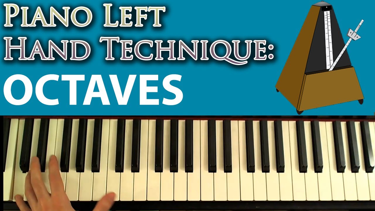 Developing Piano Technique Left Hand Octave Exercises Youtube