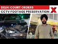 Delhi Dhaula Kuan Case: Court Orders Preservation of Crucial CCTV Footage | NewsX