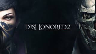 Превью: ВоВан Стелсинг 2 ★ Dishonored 2