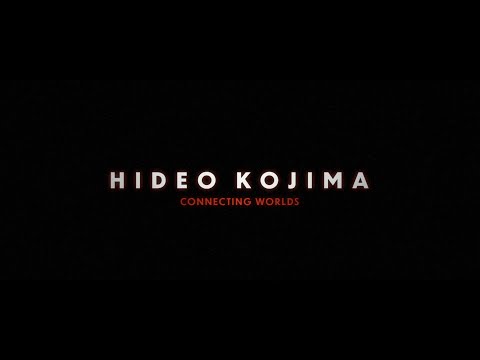Hideo Kojima: Connecting Worlds'