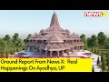On Ground Report From Ayodhya, UP | Real Happenings On Ground | NewsX