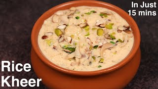 Instant Perfect Rice Kheer In Just 15 mins