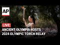 LIVE: Ancient Olympia hosts Olympic Torch Relay launch for Paris 2024 Olympics