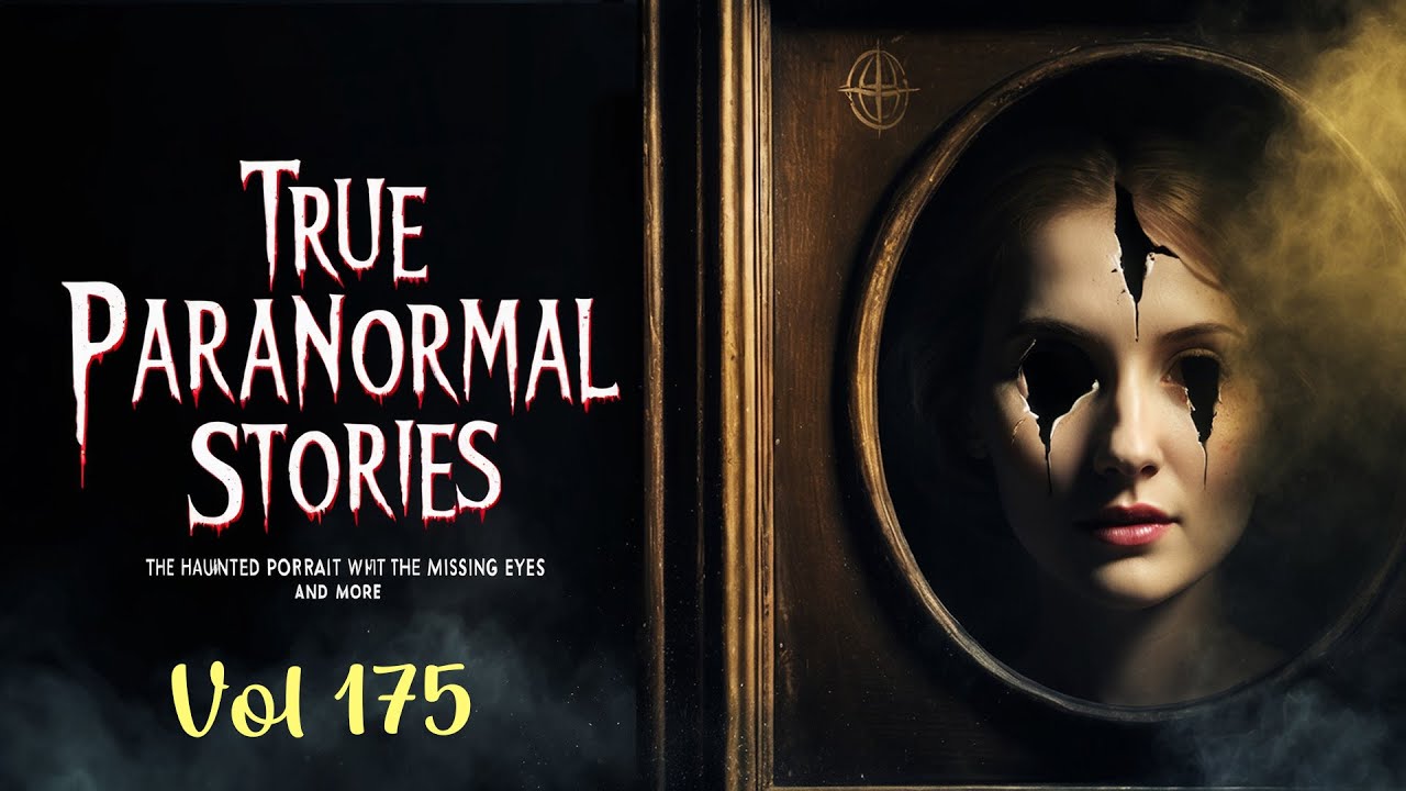 Paranormal Stories | Bone Chilling Paranormal Tales Unleashed | Vol 175