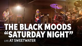 The Black Moods — &quot;Saturday Night&quot; | Live at Sweetwater