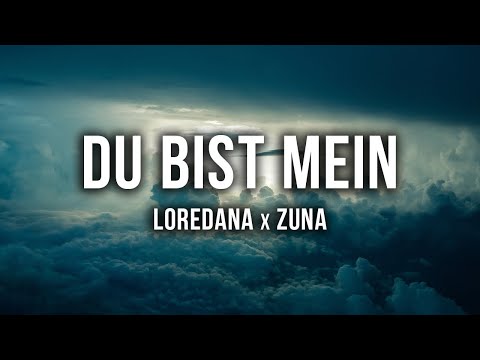 LOREDANA ft. ZUNA - DU BIST MEIN [Lyrics]