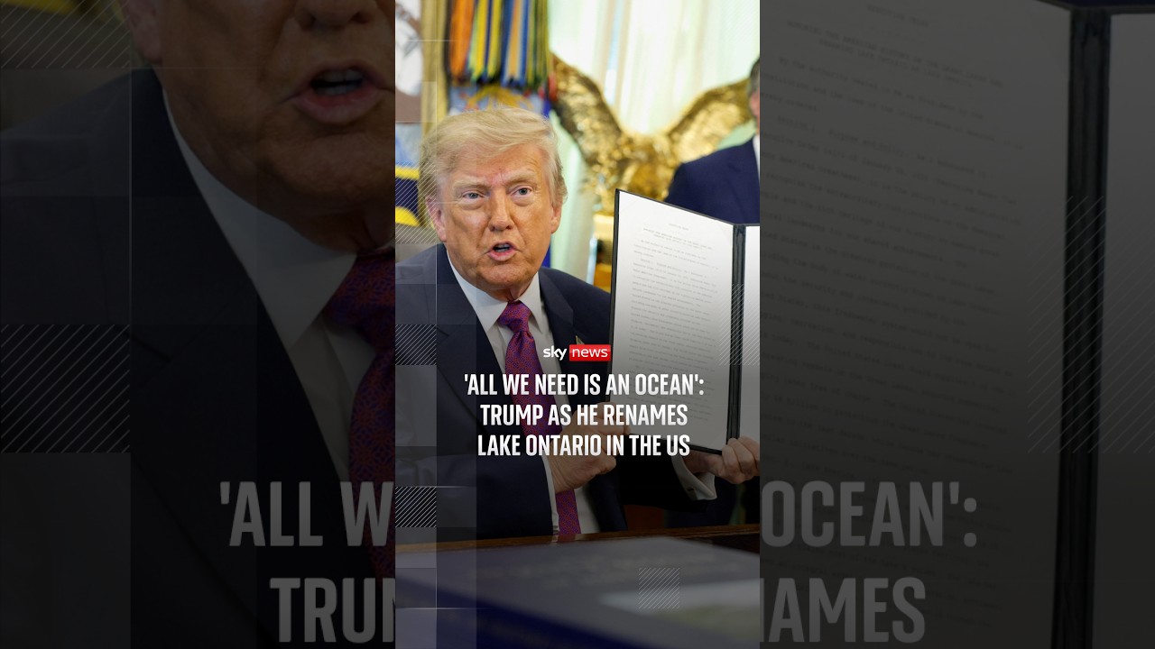 'All we need is an ocean': Trump as he renames Lake Ontario in the US