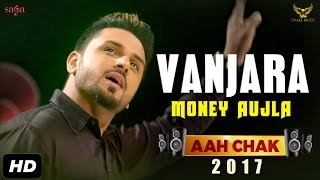 Gallan – Money Aujla – Aah Chak 2017