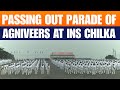 LIVE: Passing Out Parade For The Batch 01/25 Of Agniveers At INS Chilka