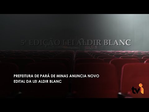 Vídeo: Prefeitura de Pará de Minas anuncia novo edital da Lei Aldir Blanc