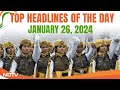 Republic Day | India Celebrate 75th Republic Day | Top Headlines Of The Day: Jan 26, 2024