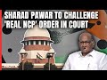 Ajit Pawars Faction Named Real NCP, Sharad Pawar To Approach Supreme Court