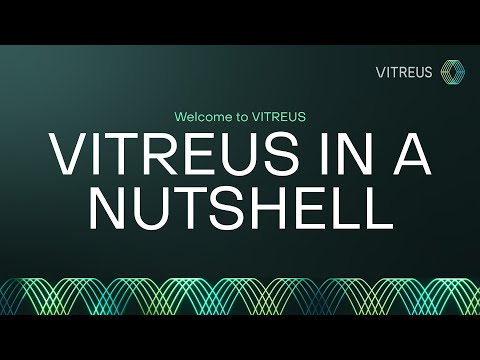 VITREUS in a Nutshell - A brief introduction to VITREUS by Founder and CEO Chad Justice