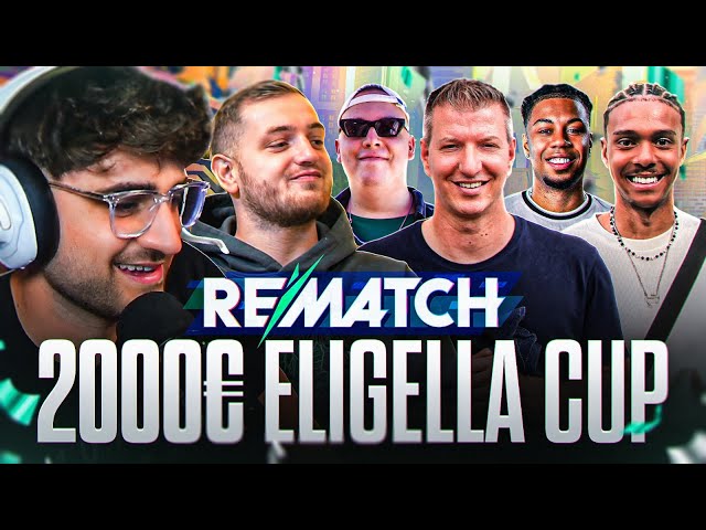 DER ERSTE 2000€ REMATCH ELIGELLA CUP!🔥