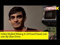 Indian Student Missing In US Found Dead | Last seen By Uber Driver | NewsX