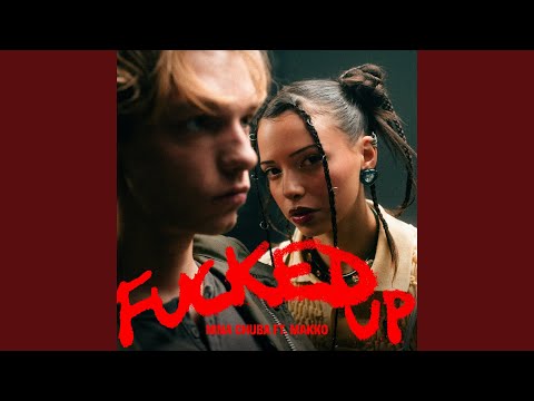 Fucked Up feat. makko