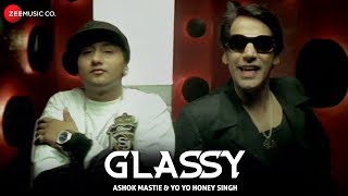 Glassy – Ashok Mastie – Yo Yo Honey Singh