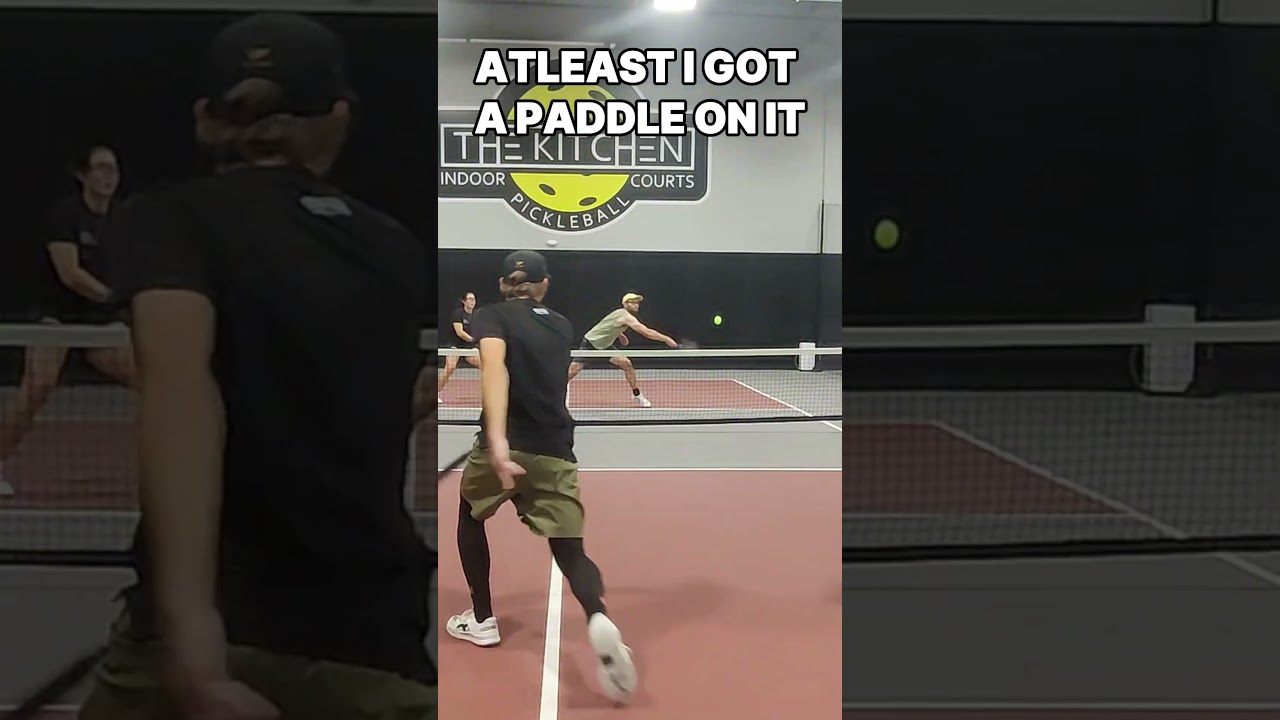 Atleast I got a Paddle on the ball.