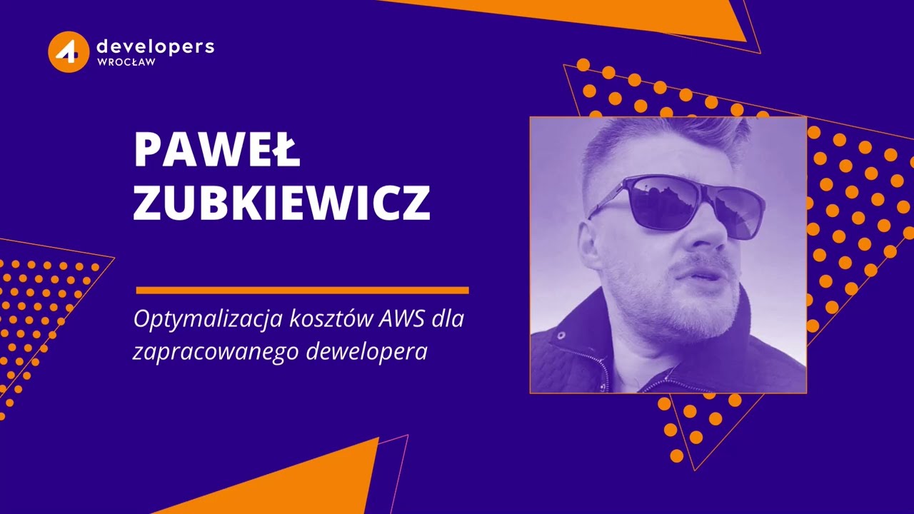 4Developers Wrocław2024: Paweł Zubkiewicz - Optymalizacja kosztów AWS dla zapracowanego dewelopera