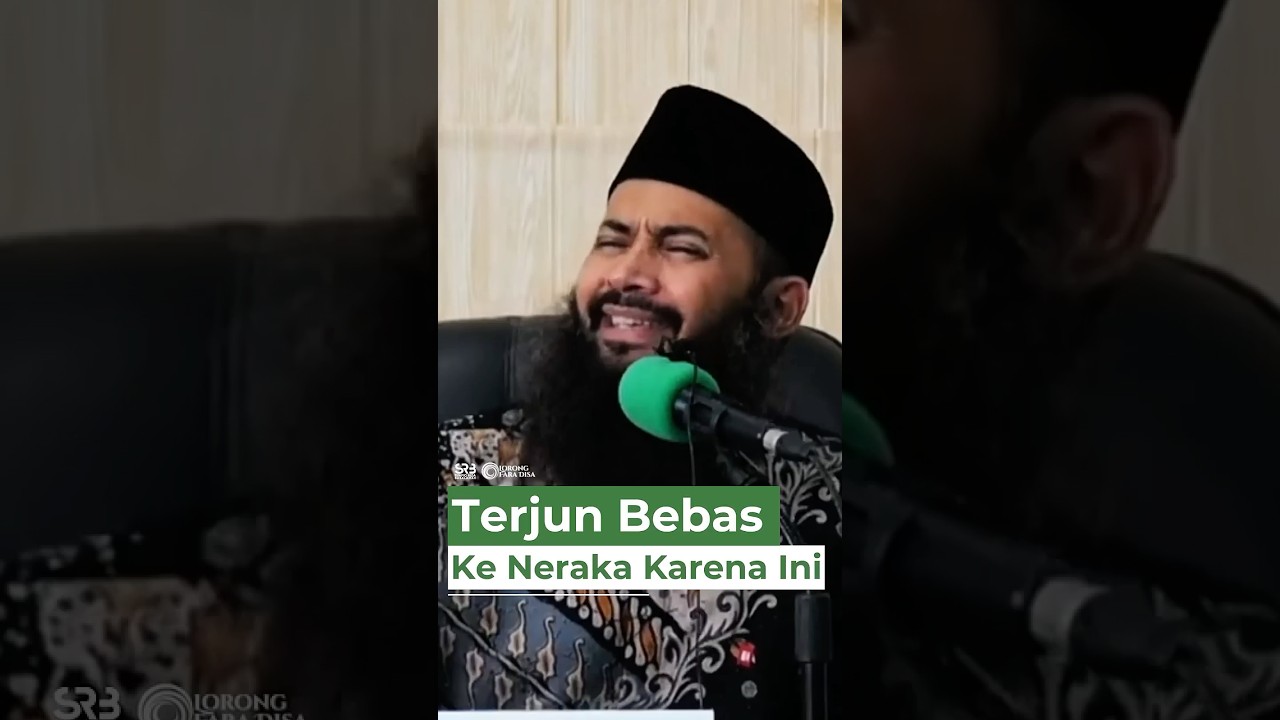 Terjun Bebas Ke Neraka Karena Ini - Ustadz Dr. Syafiq Riza Basalamah, M.A.