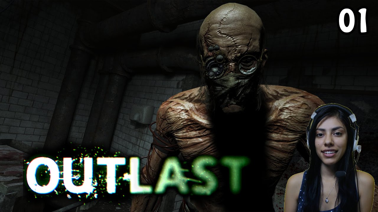 Outlast 1 Outlast 1