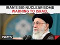 Israel-Iran LIVE | Amid Tensions, Irans Big Nuclear Bomb Warning To Israel And Other Top News