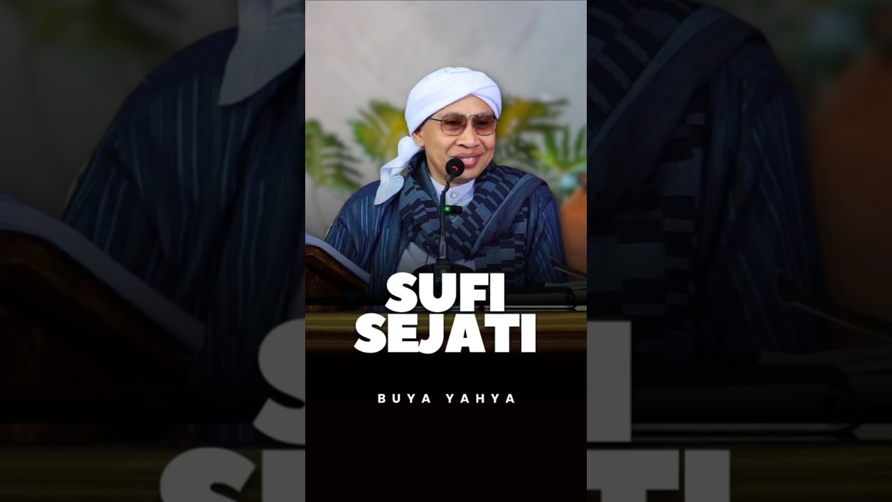 Tasawuf Sejati - Buya Yahya