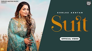 SUIT ~ Gurlej Akhtar | Punjabi Song Video HD