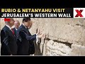 LIVE | Rubio and Netanyahu Visit Jerusalem’s Historic Western Wall Together | NewsX