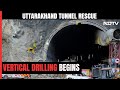 Uttarakhand Tunnel Collapse | Vertical Drilling Begins At Uttarkashi Tunnel Collapse Site