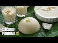 ఎండల్లో హాయ్ హాయ్ అనిపించే కోకోనట్ పుడ్డింగ్ | Super Easy Coconut Pudding Recipe | Sweet Recipes