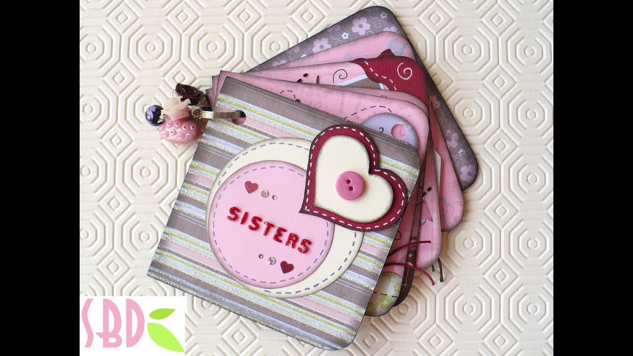 Scrapbooking Tutorial: Mini Album Sisters + qualche TRUCCO - YouTube